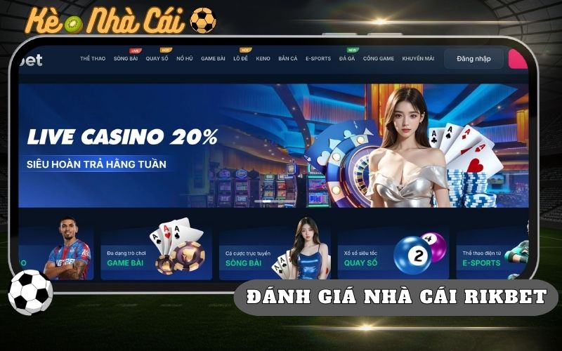 Đánh Giá Nhà Cái Rikbet - Nền Tảng Cá Cược Ổn Định, Dễ Chơi 44 Đánh Giá Nhà Cái Rikbet - Nền Tảng Cá Cược Ổn Định, Dễ Chơi
